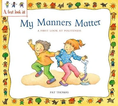 A First Look At: Politeness: My Manners Matter