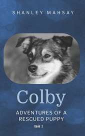 Colby: Adventures of a Rescued Puppy