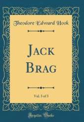 Jack Brag, Vol. 3 of 3 (Classic Reprint)
