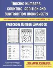 Preschool Number Workbook (Tracing Numbers, Counting, Addition and Subtraction): 50 Preschool/Kindergarten Worksheets to Assist with the Understanding of Number Concepts