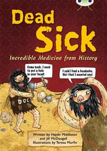 Bug Club Non-fiction Blue (KS2) B/4A Dead Sick 6-pack