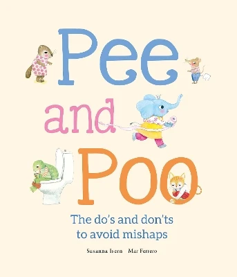 Pee and Poo. A Manual for How To Go To the Bathroom: A Manual for How To Go To the Bathroom