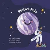 Pluto's Pal's An Early Years Introduction to the Solar System: A Young Reader's Journey Through the Solar System