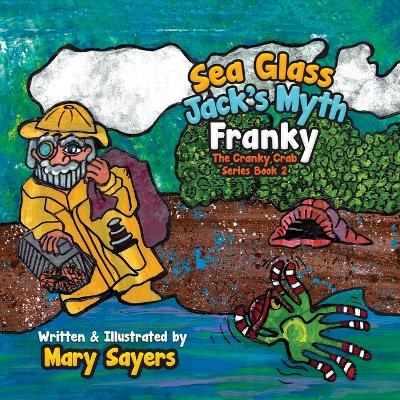 Sea Glass Jack's Myth: Franky The Cranky Crab