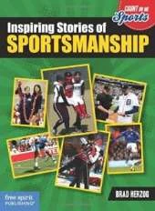 Inspiring Stories of Sportsmanship (Count on Me: Sports)