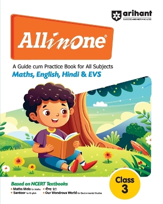 Arihant All in one Class 3- A Guide cum Practice Book for all Subjects (Maths, English, Hindi & EVS) Based on NCERT Textbooks