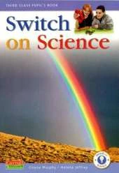 Switch On Science - 3rd Class Pupil's Book