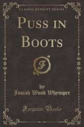 Puss in Boots (Classic Reprint)