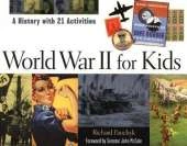 World War II for Kids: A History with 21 Activities