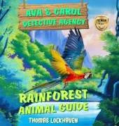 Rainforest Animal Guide: Ava & Carol Detective Agency