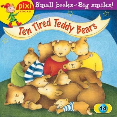 Ten Tired Teddy Bears: Bedtime