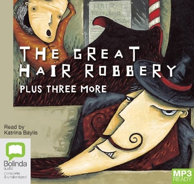 The Great Hair Robbery, Plus Three More