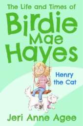 Henry the Cat: The Life and Times of Birdie Mae Hayes #2