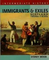 Immigrants and Exiles: Scotland 1830s-1930s