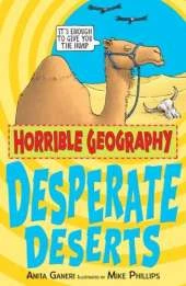 Horrible Geography: Desperate Deserts