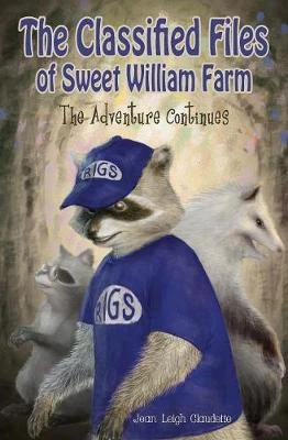 The Classified Files of Sweet William Farm: The Adventure Continues