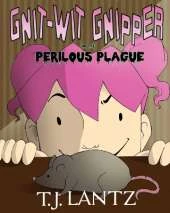 Gnit-Wit Gnipper and the Perilous Plague