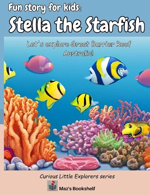 Fun story for kids: Stella the Starfish: Let's explore Great Barrier Reef Australia!