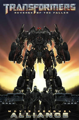 Transformers: Revenge of the Fallen Movie Prequel - Alliance