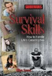 Survival Skills: How to Handle Life's Catastrophes