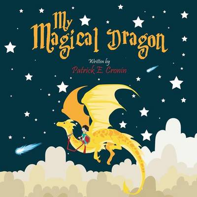 My Magical Dragon: (Paperback Edition)