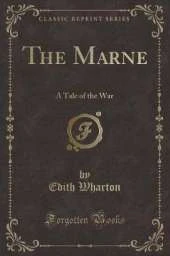 The Marne: A Tale of the War (Classic Reprint)