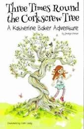 Three Times Round the Corkscrew Tree: A Katherine Baker Adventure
