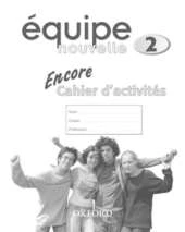 Équipe nouvelle: 2: Encore Workbook
