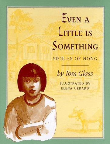 Even a Little is Something: Stories of Nong