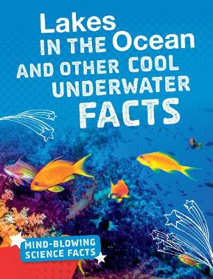 Lakes in the Ocean: Cool Underwater Facts