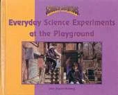 Everyday Science Experiments at the Playground