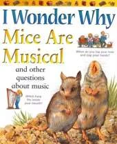 I Wonder Why Mice are Musical: And Other Questions About Music