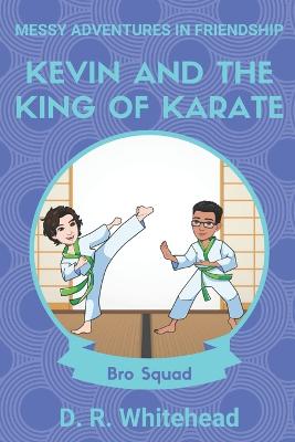 Kevin and the King of Karate
