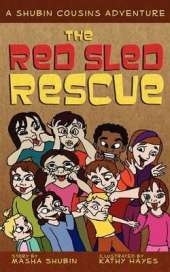 The Red Sled Rescue: A Shubin Cousins Adventure