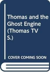 Thomas and the Ghost Engine
