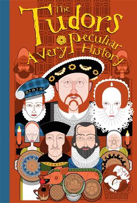 The Tudors: A Very Peculiar History