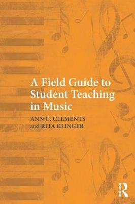 A Field Guide to Student Teaching in Music