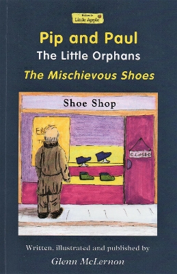 Pip and Paul: The Little Orphans: The Mischievous Shoes