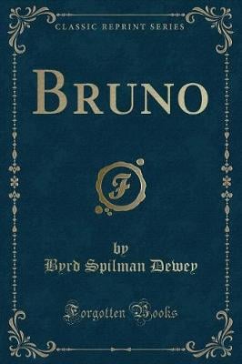 Bruno (Classic Reprint)