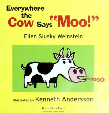 Everywhere the Cow Says "Moo!"
