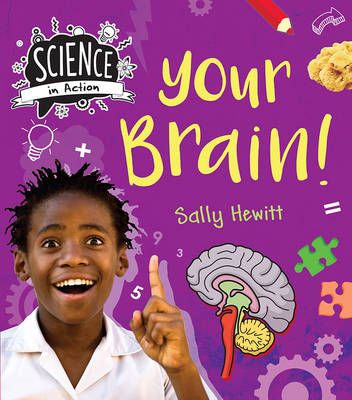 Science in Action: Human Body - Your Brain