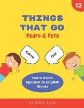 Things That Go: Learn Basic Spanish to English Words