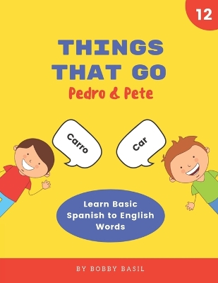 Things That Go: Learn Basic Spanish to English Words
