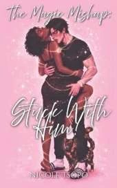 The Magic Mishap: Stuck with Him!