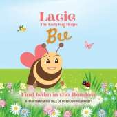 Lacie the Ladybug Helps Bee Find Calm in the Meadow: A Heartwarming Tale About Overcoming Anxiety