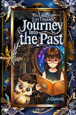 The Library of lost dreams - Journey into the past