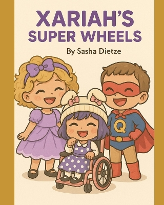 Xariah's Super Wheels