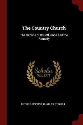 The Country Church: The Decline of Its Influence and the Remedy