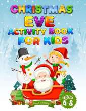 Christmas Coloring Book For Kids: Fun Children's Christmas - 55 Outstanding Christmas Coloring Pages with Santa Claus, Reindeer, Snowmen & More