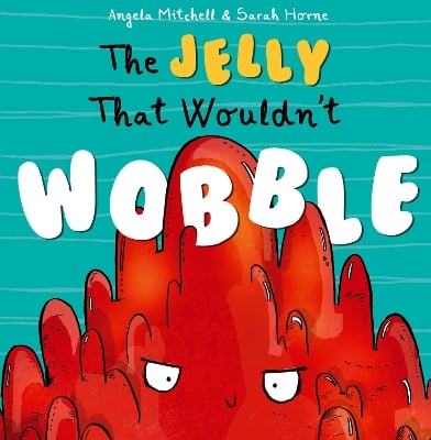 The Jelly That Wouldn't Wobble